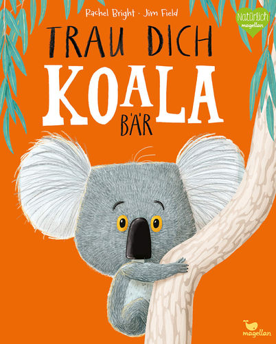 Trau dich, Koala Bär