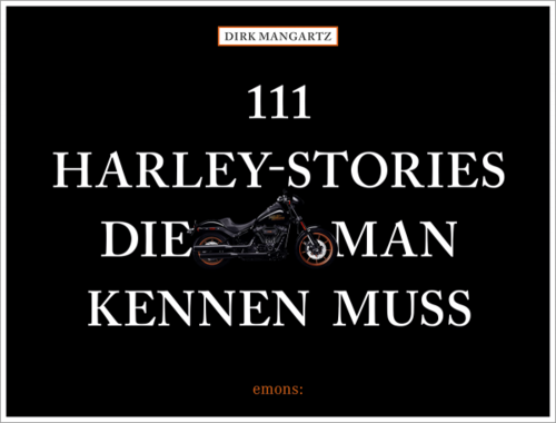 111 Harley- Stories, die man kennen muss
